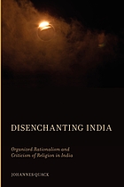 Disenchanting India : organized rationalism and criticism of religion in India