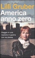 America anno zero : viaggio in una nazione in guerra con se stessa