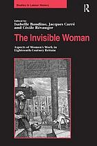 The invisible woman : aspects of women's work in eighteenth-century Britain