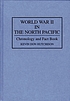 World War II in the North Pacific : chronology and fact book