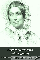 Harriet Martineau's autobiography ...