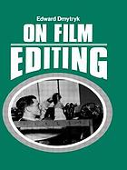On film editing : an introduction to the art of film construction