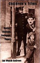 Children's films : history, ideology, pedagogy, theory