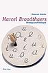 Marcel Broodthaers : strategy and dialogue 著者：  Deborah Schultz 