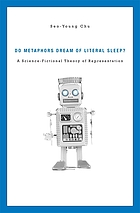 Do metaphors dream of literal sleep? : a science-fictional theory of representation