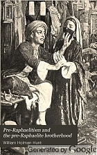 Pre-Raphaelitism and the pre-Raphaelite brotherhood,