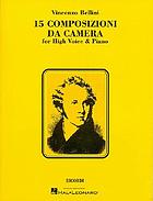 15 composizioni da camera = 15 chamber compositions : for high voice & piano