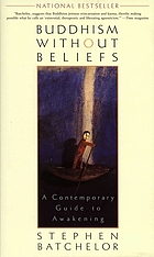 Buddhism without beliefs : a contemporary guide to awakening