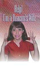 Help! I'm a deacon's wife.