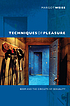 Techniques of pleasure : BDSM and the circuits... by  Margot Danielle Weiss 