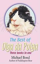 Best of Olga da Polga : three books in one