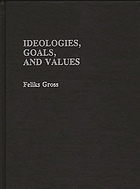Ideologies, goals, and values