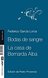 Bodas de sangre - La casa de Bernarda Alba by Federico García Lorca