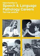 Opportunities in speech-language pathology careers