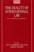 The reality of international law : essays in honour of Ian Brownlie