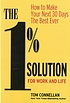 The 1% solution for work and life : how to make... de  Thomas K Connellan 