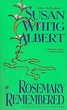 Rosemary remembered / a China Bayles mystery.