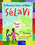 Selavi, that is life : a Haitian story of hope by  Youme. 