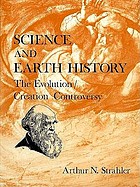 Science and earth history : the evolution/creation controversy