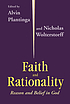 Faith and rationality : reason and belief in God