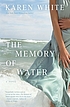 The memory of water 著者：  Karen White 
