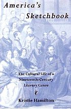 America's sketchbook : the cultural life of a nineteenth-century literary genre
