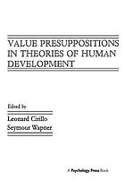 Value presuppositions in theories of human development