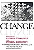 Change : principles of problem formation and problem... Auteur: Paul Watzlawick