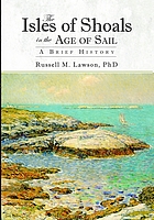 The Isles of Shoals in the age of sail : a brief history