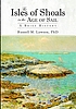 The Isles of Shoals in the age of sail : a brief... 著者：  Russell M Lawson 