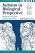 Judaism in biological perspective : biblical lore and Judaic practices