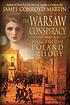 The Warsaw conspiracy by  James Conroyd Martin 