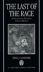 The last of the race : the growth of a myth from Milton to Darwin