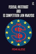 Federal antitrust and EC competition law analysis