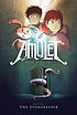 Amulet. Book 1, The stonekeeper by  Kazu Kibuishi 