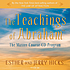 The teachings of Abraham : the master course audio 著者： Abraham, (Spirit)