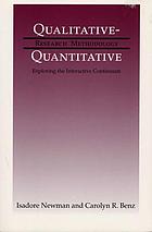 Qualitative-quantitative research methodology : exploring the interactive continuum