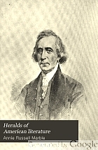 Heralds of American literature; a group of patriot writers of the revolutionary and national periods,
