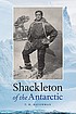 Shackleton of the Antarctic by  T  H Baughman 