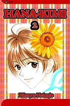 Hana-Kimi. vol. 2 : For you in full blossom