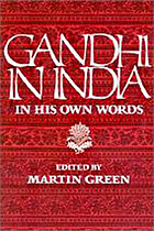 Gandhi in India, in his own words