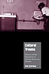 Cultural trauma : slavery and the formation of African American identity