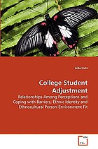 College student adjustment : relationships among perceptions and coping with barriers, ethnic identity and ethnocultural person-environment fit