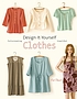 Design-it-yourself clothes : patternmaking simplified 著者：  Cal Patch 