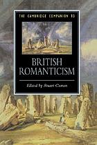 The Cambridge companion to British romanticism