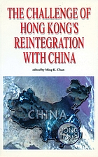 The challenge of Hong Kong's reintegration with China