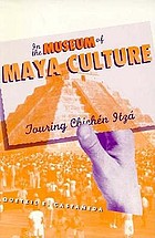 In the museum of Maya culture : touring Chichén Itzá