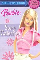 Barbie story collection. Step 1 and Step 2 books : a collection of six early readers