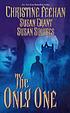 The only one by  Christine Feehan 