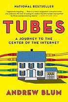 Tubes : a journey to the center of the Internet